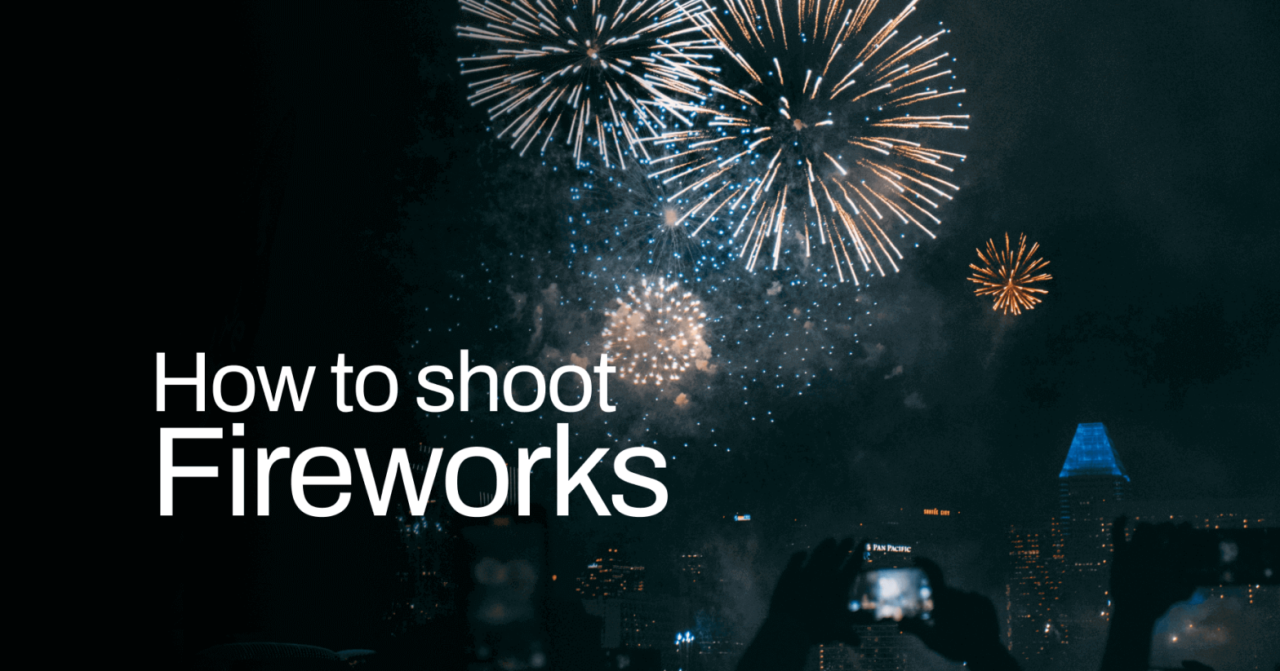 Top 10 how to photograph fireworks ideas and inspiration
